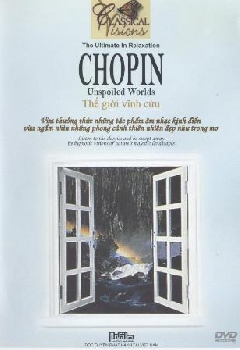 Chopin- Thế giới vĩnh cửu