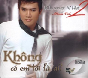 Khang Việt - Không có em tôi là ai