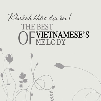 Nam Hòa - Khoảnh khắc dịu êm 1 - The best of Vietnamese's Melody