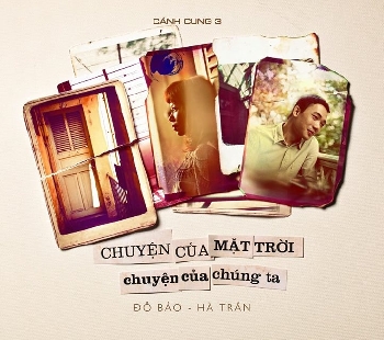 Đỗ Bảo - Hà Trần : Cánh Cung 3 - Chuyện Của Mặt Trời, Chuyện Của Chúng Ta