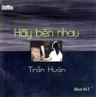 Trần Huân - Hãy bên nhau