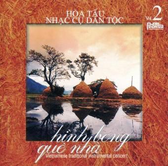 Hòa tấu nhạc cụ dân tộc Vol.2 - Hình bóng quê nhà