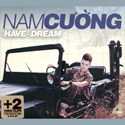Nam Cường - I have a dream