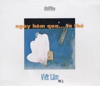 Viết Lãm - Ngày hôm qua là thế